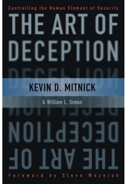 The Art of Deception: Controlling the Human Element of Security