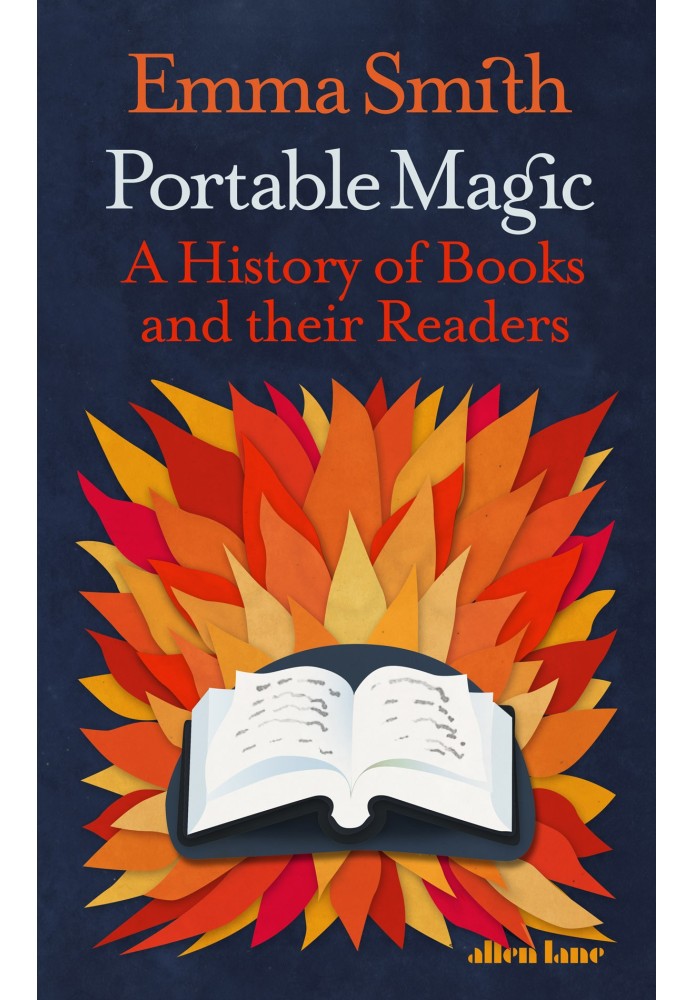 Emma Smith: Portable Magic. A History of Books and their Readers