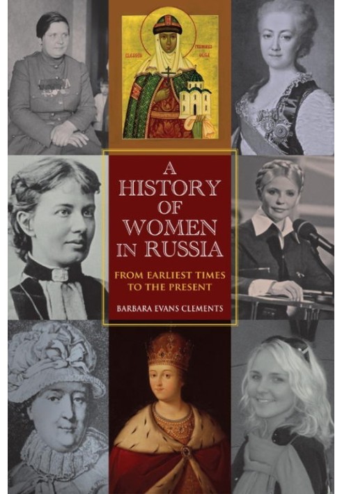 A History of Women in Russia: From Earliest Times to the Present