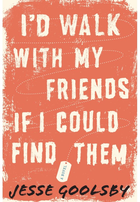 I'd Walk with My Friends If I Could Find Them