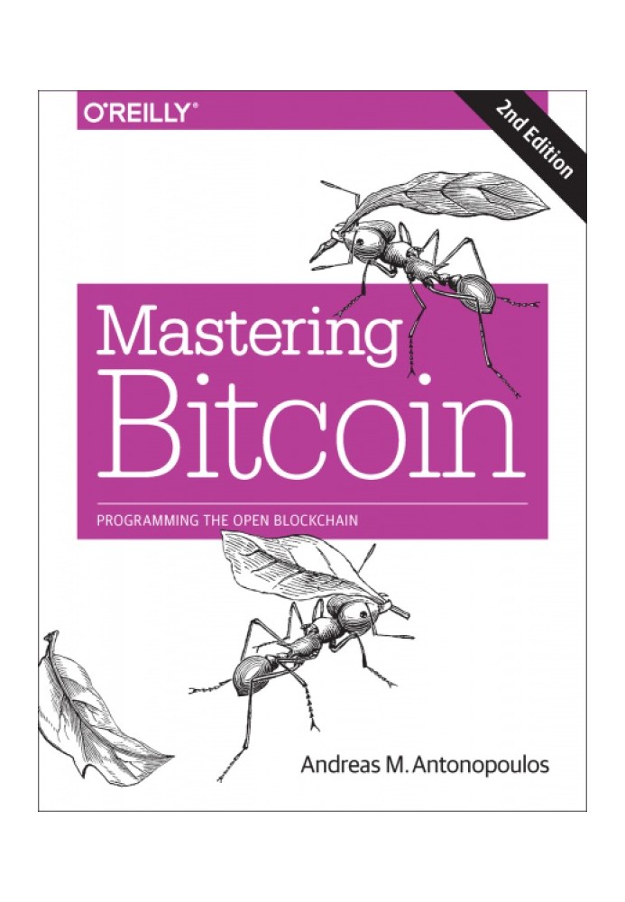 Mastering Bitcoin: Programming the Open Blockchain