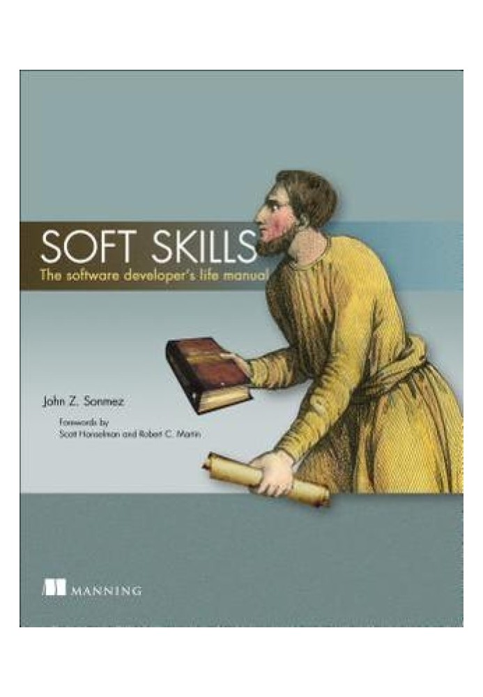 Soft Skills: руководство по жизни разработчика программного обеспечения