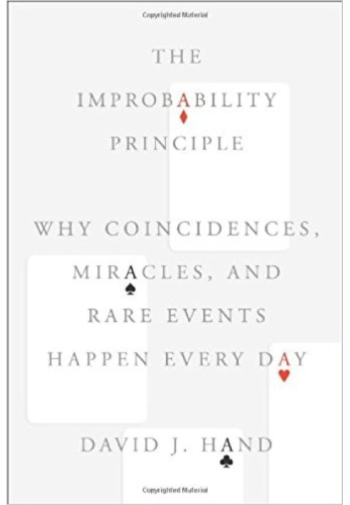 The Improbability Principle: Why Coincidences, Miracles, and Rare Events Happen Every Day