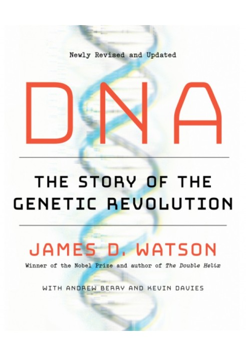 DNA: The Story of the Genetic Revolution