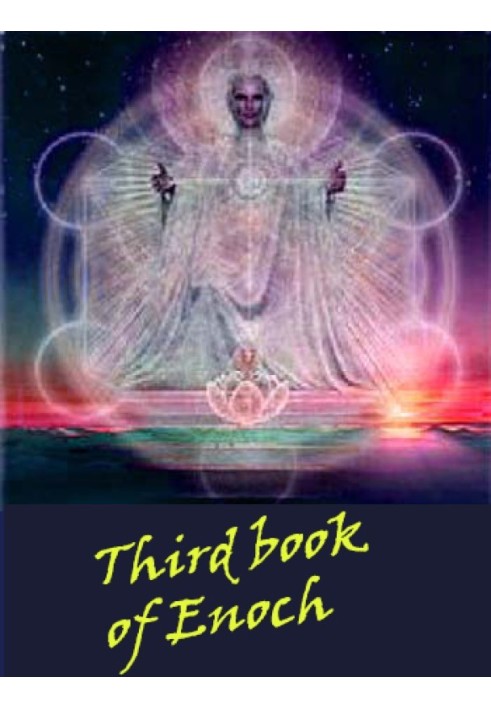 The Third Book of Enoch (Book of Heavenly Palaces)