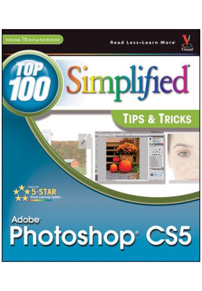 Photoshop® CS5: Top 100 Simplified® Tips and Tricks