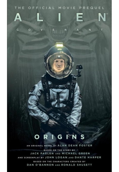 Alien: Covenant - Origins - The Official Movie Prequel