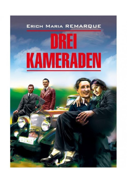 Drei Kameraden / Three comrades. Book for reading in German language