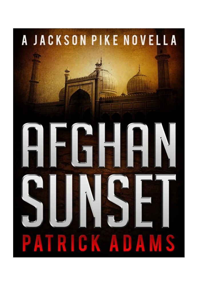 Afghan Sunset: A Jackson Pike Novella