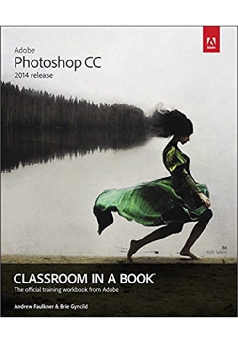 Adobe Photoshop CC Classroom in a Book® (2014 release)