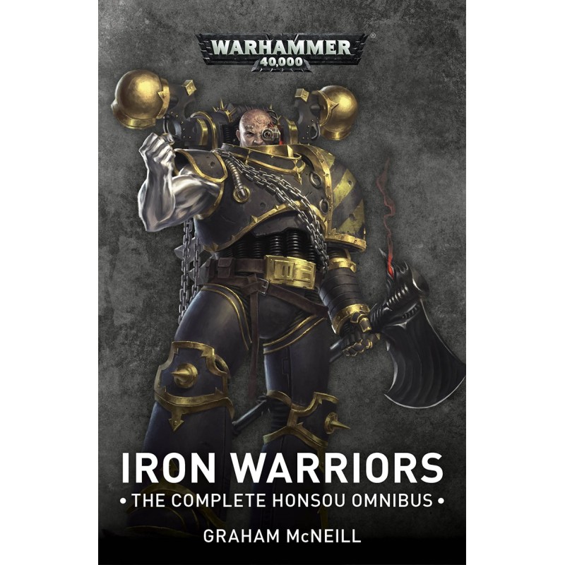 Iron Warriors: The Complete...