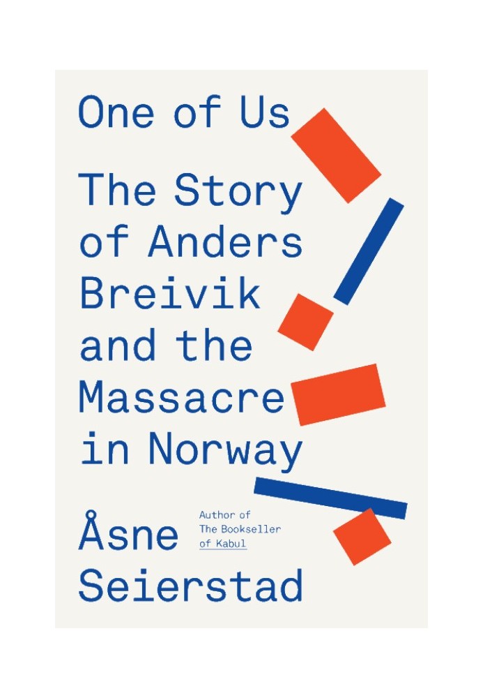 One of Us: The Story of Anders Breivik and the Massacre in Norway