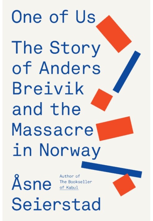 One of Us: The Story of Anders Breivik and the Massacre in Norway