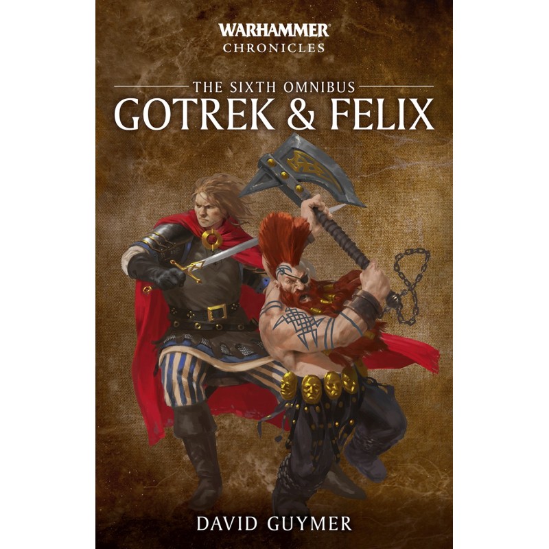 Gotrek & Felix: The Sixth...