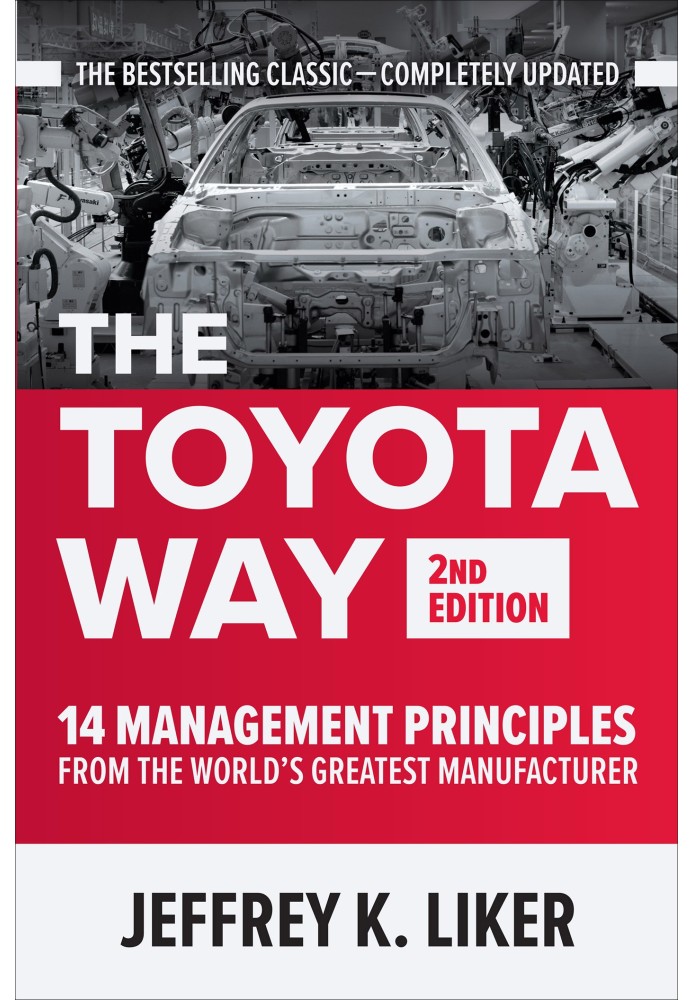 The Toyota Way: 14 Management Principles from the World's Greatest Manufacturer