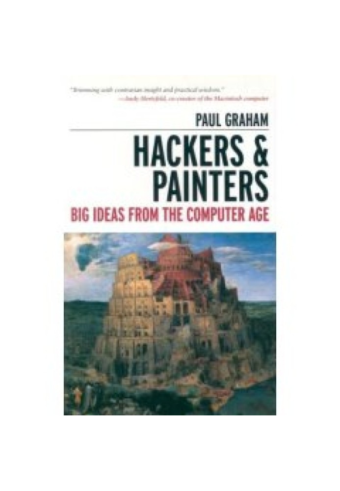 Hackers and Painters: Big Ideas from the Computer Age