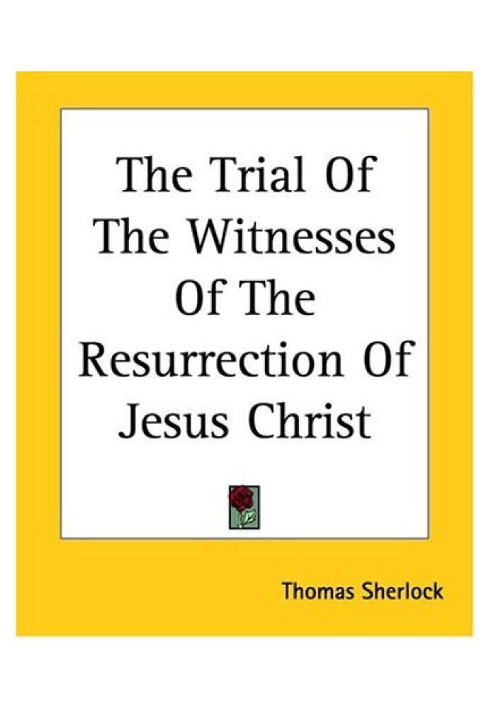 The Trial of the Witnesses of the Resurrection of Jesus Christ