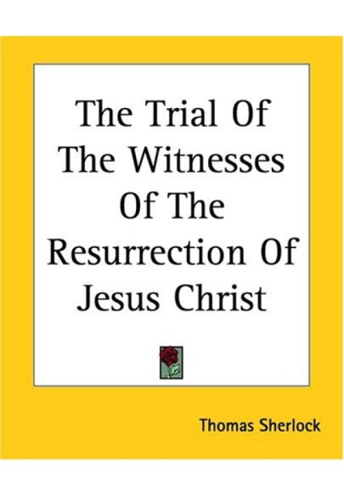 The Trial of the Witnesses of the Resurrection of Jesus Christ