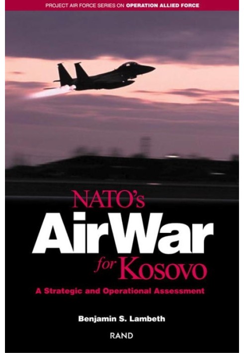 NATO's Air War for Kosovo: A Strategic and Operational Assessment