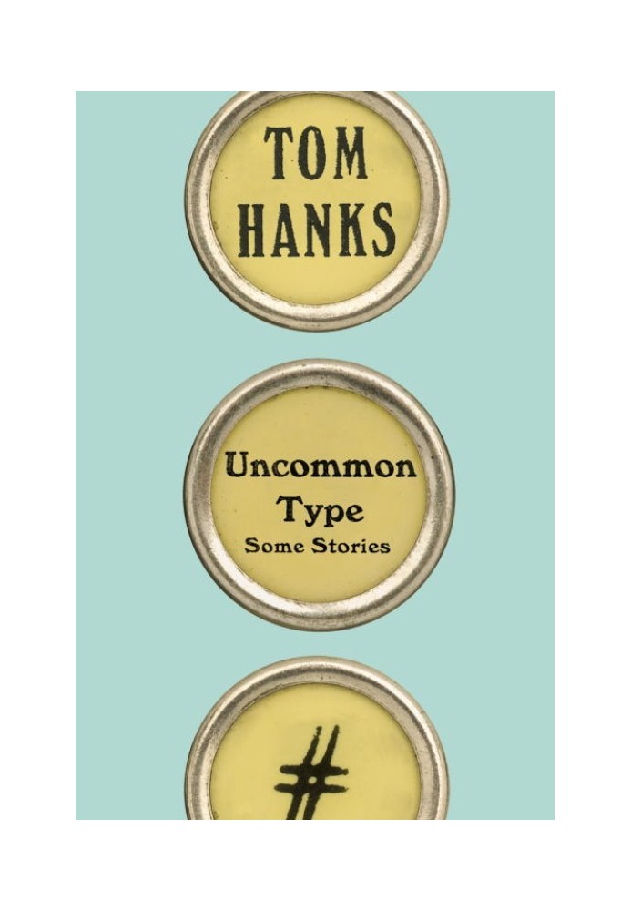 Uncommon Type: Some Stories