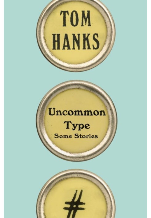 Uncommon Type: Some Stories