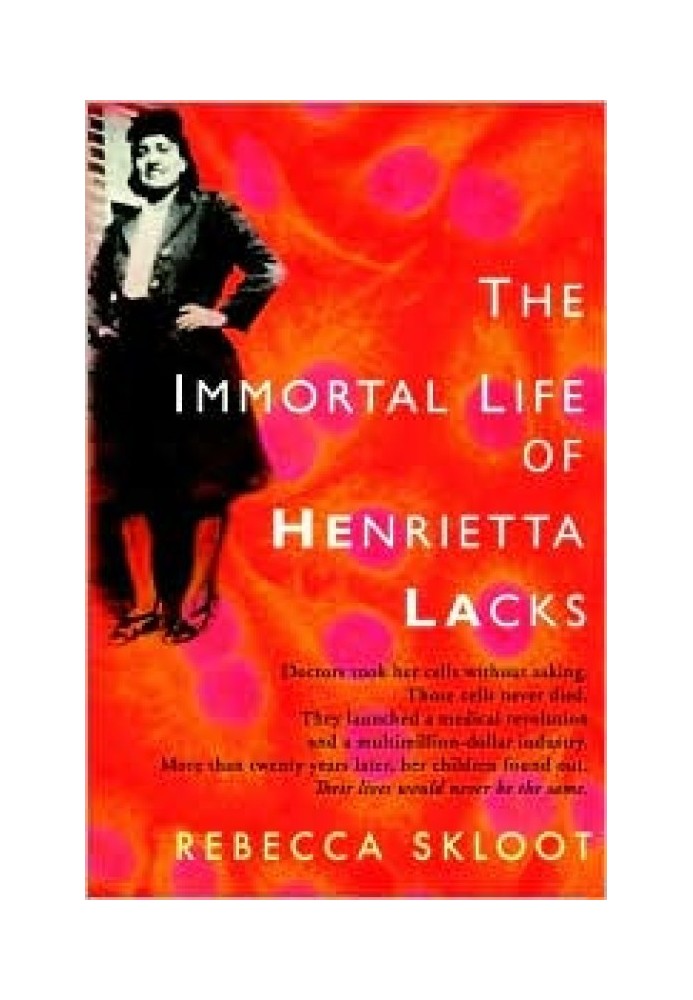 The Immortal Life of Henrietta Lacks