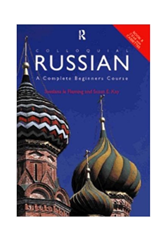 Colloquial Russian: The Complete Course For Beginners