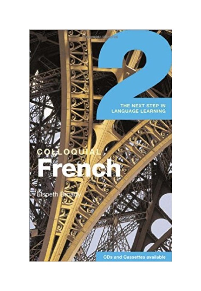 Colloquial French 2: The Next Step in Language Learning