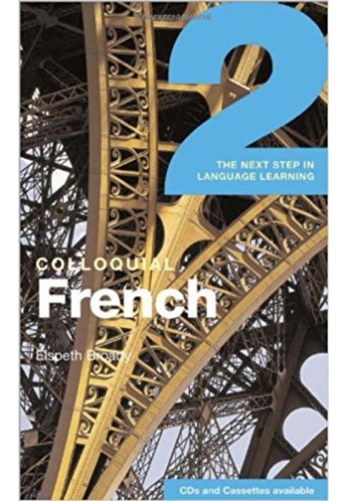 Colloquial French 2: The Next Step in Language Learning