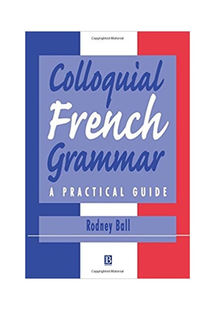 Colloquial French Grammar: A Practical Guide