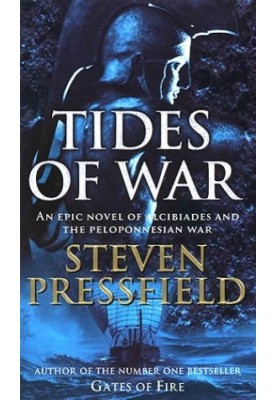 Tides of War, a Novel of Alcibiades and the Peloponnesian War