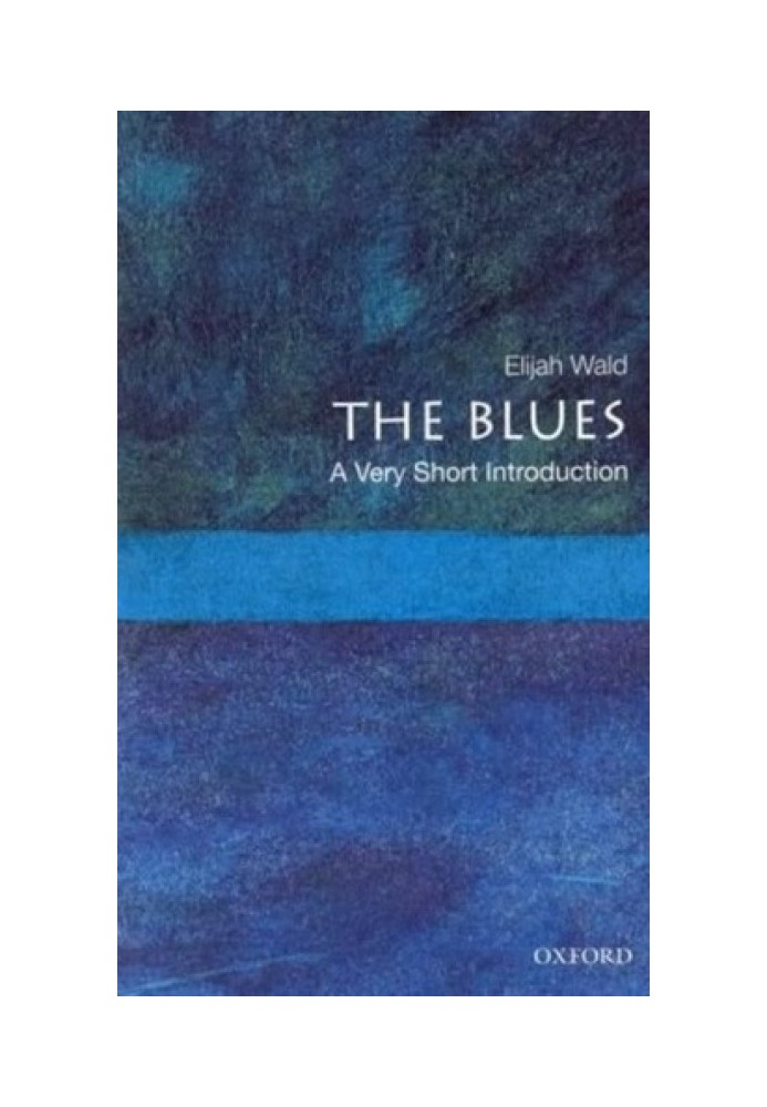 The Blues: A Very Short Introduction