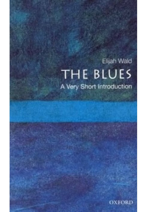 The Blues: A Very Short Introduction