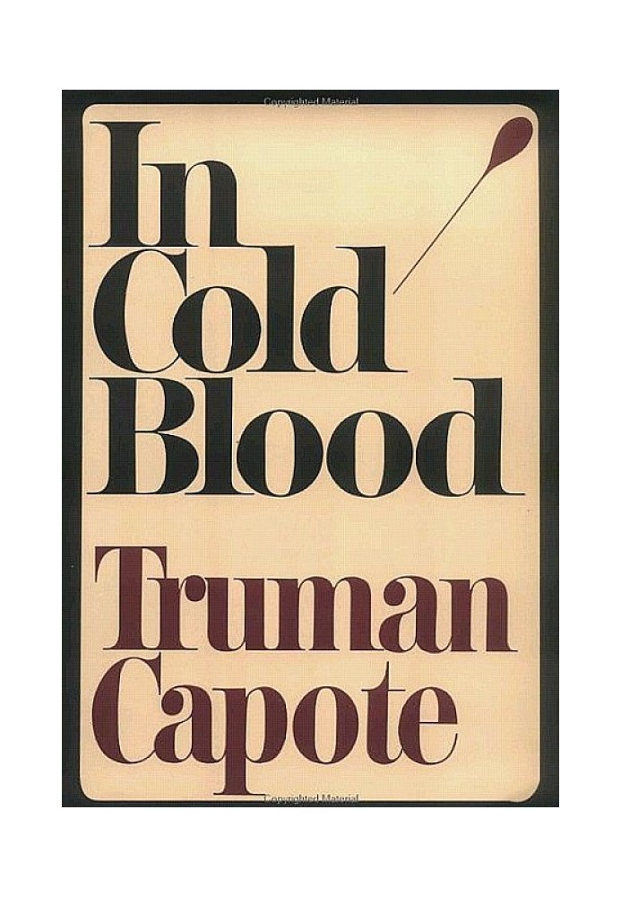 In Cold Blood: A True Account of a Multiple Murder and Its Consequences