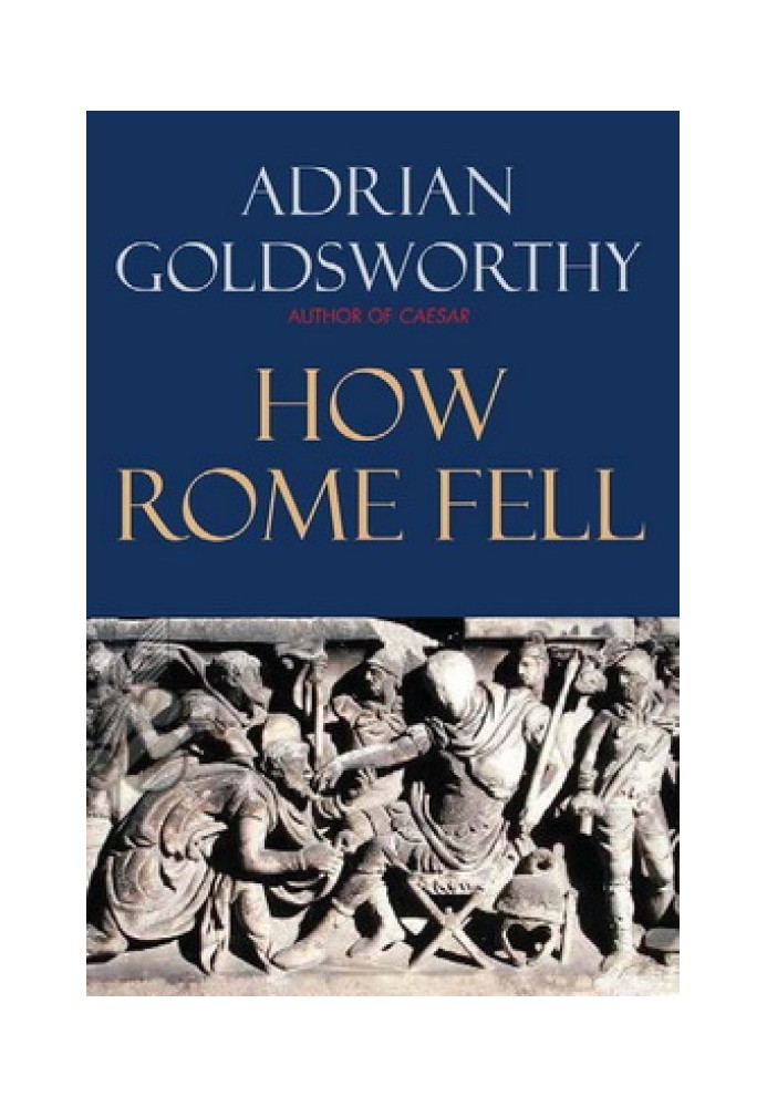 How Rome Fell: Death of a Superpower