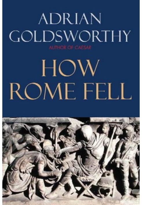 How Rome Fell: Death of a Superpower