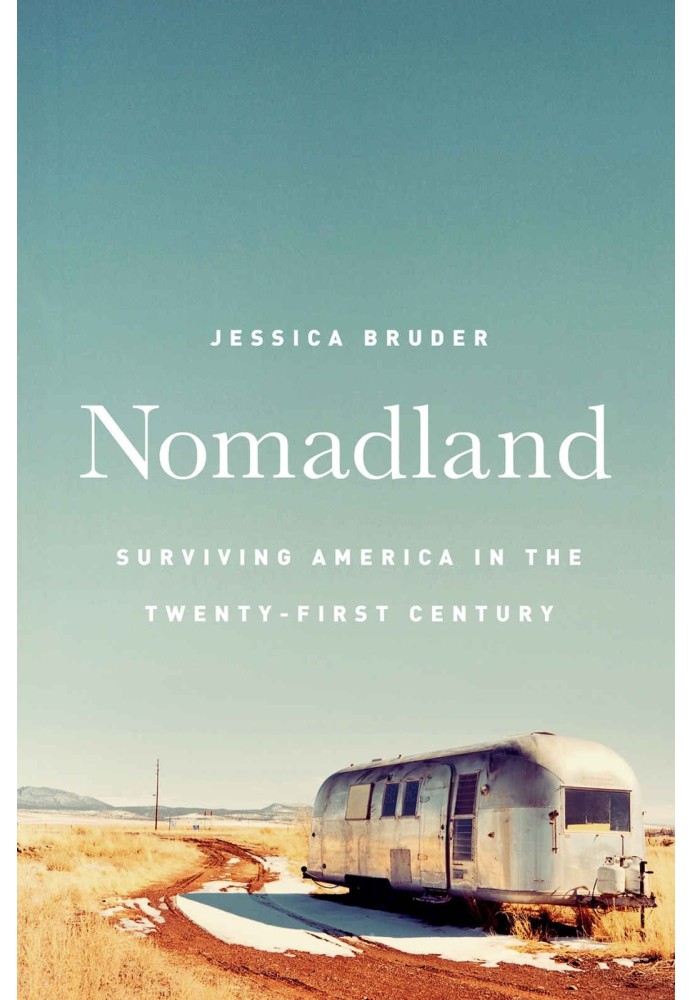 Nomadland: Surviving America in the Twenty-First Century