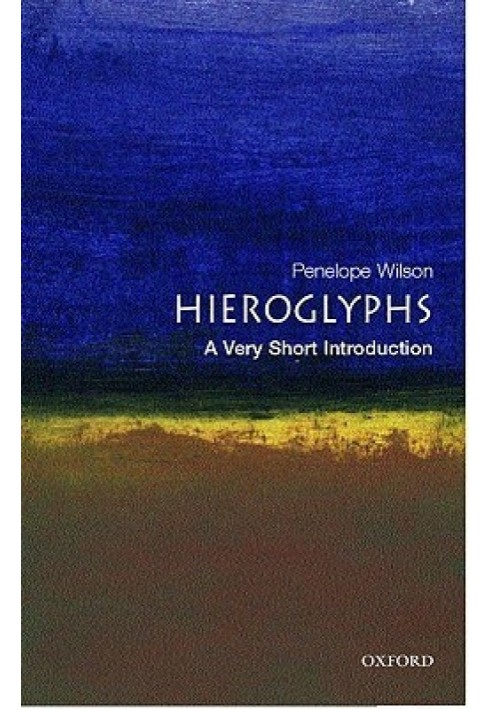 Hieroglyphs: A Very Short Introduction