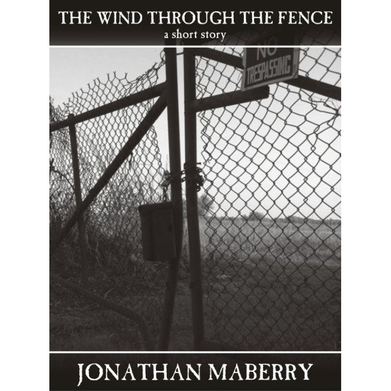 The Wind Through the Fence