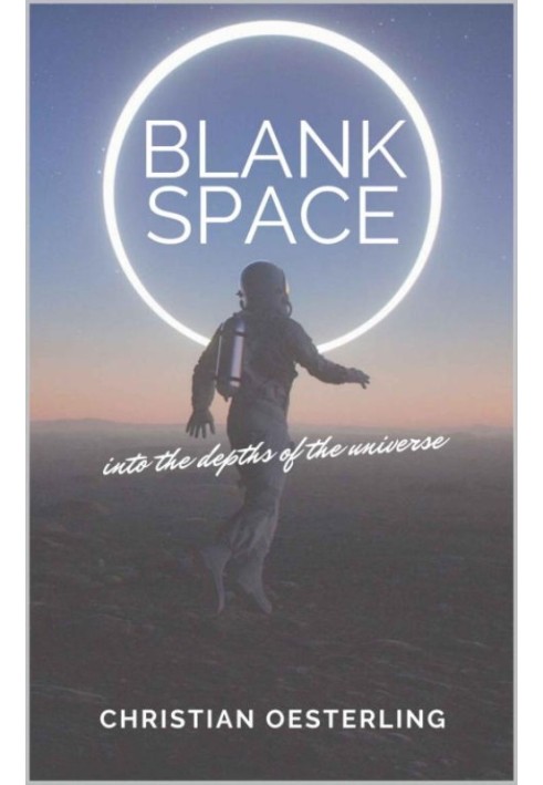 Blank Space: Into the Depths of the Universe