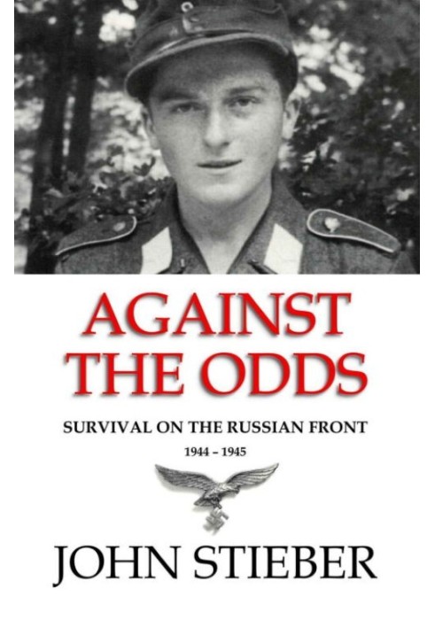 Against the Odds: Survival on the Russian Front 1944-1945