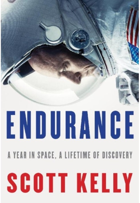 Endurance: A Year in Space, A Lifetime of Discovery