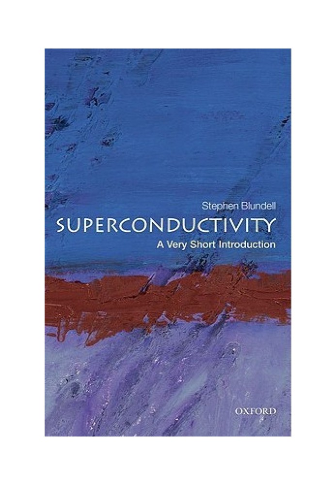 Superconductivity: A Very Short Introduction