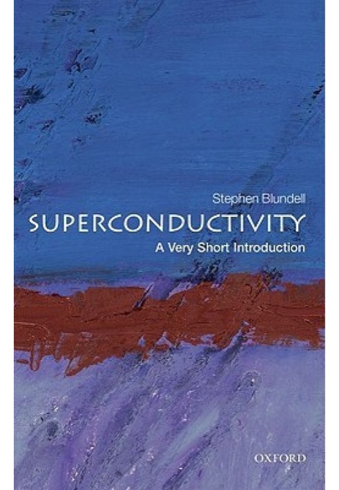 Superconductivity: A Very Short Introduction