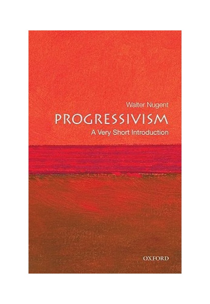 Progressivism: A Very Short Introduction