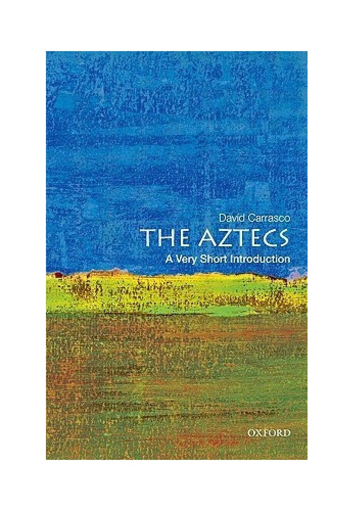 The Aztecs: A Very Short Introduction