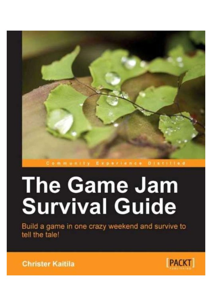 The Game Jam Survival Guide