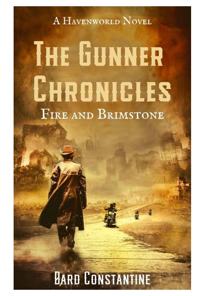 The Gunner Chronicles: Fire and Brimstone: A Havenworld Novel