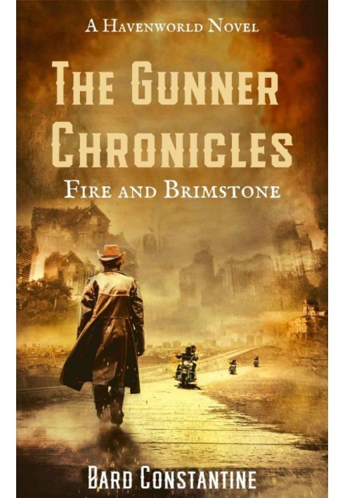 The Gunner Chronicles: Fire and Brimstone: A Havenworld Novel