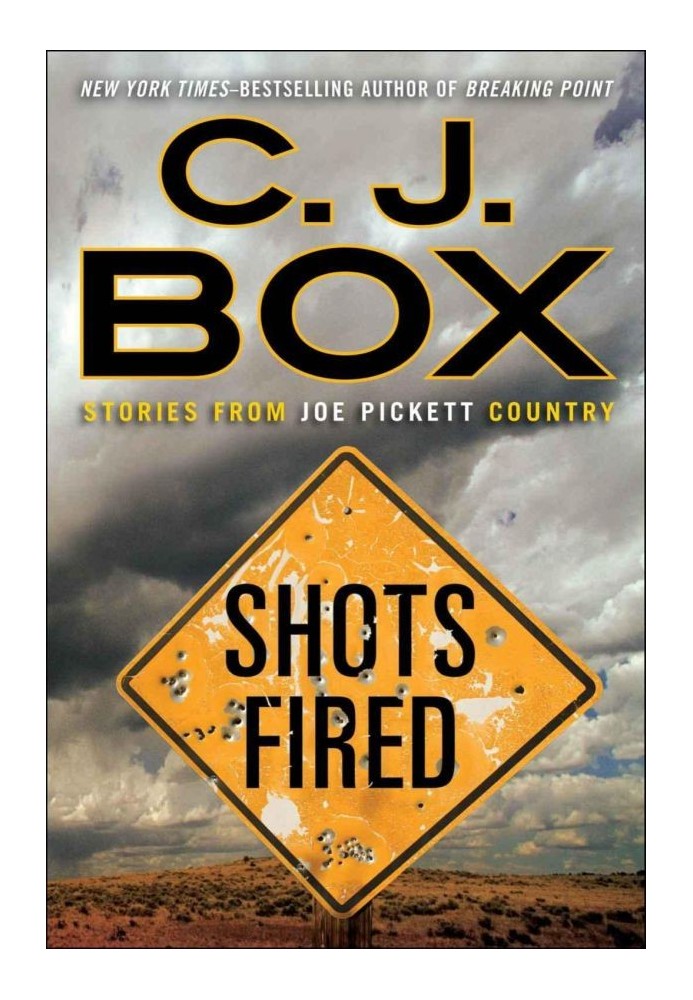 Shots Fired: Stories From Joe Pickett Country